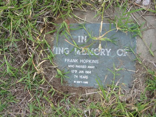 Frank HOPKINS,  | died 12 Jan 1984 aged 74 years;  | Caboonbah Church Cemetery, Esk Shire  | 