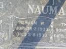 
Herman W. NAUMANN,
born 15-2-1903 died 5-8-1977;
Theresa NAUMANN,
born 5-4-1903 died 26-9-1972;
Caffey Cemetery, Gatton Shire
