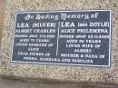 
Albert Charles LEA (Silver),
died 17-2-1992 aged 75 years,
husband of Alice,
father of Norma, Barbara & families;
Alice Philemena LEA (nee DOYLE),
died 23-11-2003 aged 86 years,
wife of Albert,
mother & nana of Norma, Barbara & families;
Caffey Cemetery, Gatton Shire
