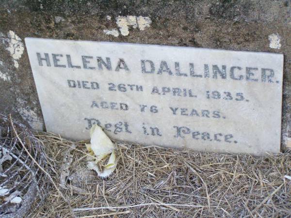 Helena DALLINGER,  | died 26 April 1935 aged 76 years;  | Caffey Cemetery, Gatton Shire  | 