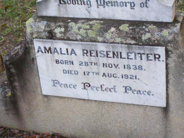 Amalia REISENLEITER,  | born 28 Nov 1838 died 17 Aug 1921;  | Caffey Cemetery, Gatton Shire  | 