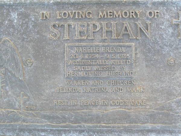 Narelle Brenda STEPHAN,  | 20-4-1954 - 9-5-1986,  | accidentally killed,  | husband Warren,  | children Belinda, Katrina & Mark;  | Caffey Cemetery, Gatton Shire  | 