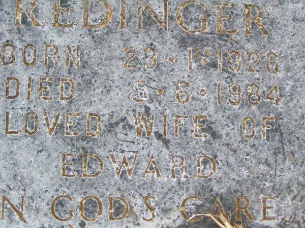 Matilda REDINGER,  | born 23-1-1920,  | died 5-6-1984,  | wife of Edward;  | Caffey Cemetery, Gatton Shire  | 