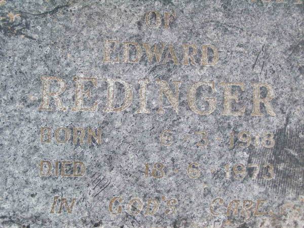 Edward REDINGER,  | born 6-3-1918,  | died 18-6-1973;  | Caffey Cemetery, Gatton Shire  | 