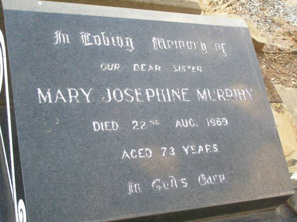 Mary Josephine (Josie) MURRIHY, sister,  | died 22 Aug 1969 aged 73 years;  | Caffey Cemetery, Gatton Shire  | 