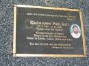 Christopher Paul BELL,
15-8-1965 - 14-10-2000,
husband of Becky,
son brother,
father to Kaitlin, Joshua, Dylan & Aiden;
Canungra Cemetery, Beaudesert Shire