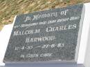 Malcolm Charles HARWOOD,
husband dad,
17-4-35 - 27-6-83;
Canungra Cemetery, Beaudesert Shire
