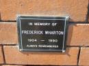 Frederick WHARTON,
1904 - 1990;
Canungra Cemetery, Beaudesert Shire