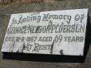 George Nelson PEDERSEN,
died 12-6-1967 aged 69 years;
Canungra Cemetery, Beaudesert Shire