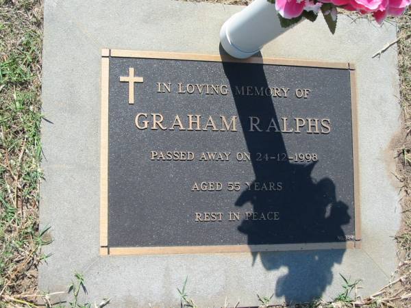 Graham RALPHS,  | died 24-12-1998 aged 55 years;  | Canungra Cemetery, Beaudesert Shire  | 