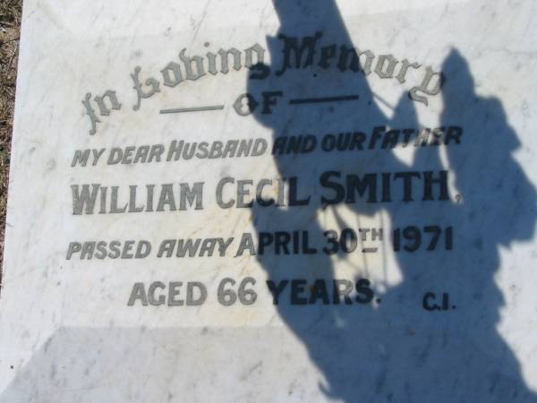 William Cecil SMITH, husband father,  | died 30 April 1970 aged 66 years;  | Canungra Cemetery, Beaudesert Shire  | 