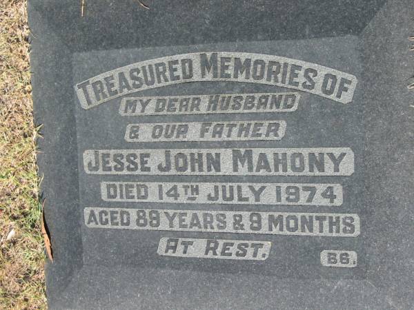 Jess John MAHONY, husband father,  | died 14 July 1974 aged 89 years & 9 months;  | Canungra Cemetery, Beaudesert Shire  | 