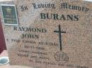 BURANS; husband father Raymond John, born Riga Latvia 22-1-1940 died 26-11-1996; Chambers Flat Cemetery, Beaudesert 