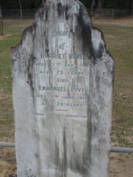 Harriet LOVE died 21 Jan 1910 aged 75 years;  | Emmanuel LOVE died 2 June 1910 aged 73 years;  | Chambers Flat Cemetery, Beaudesert  | 