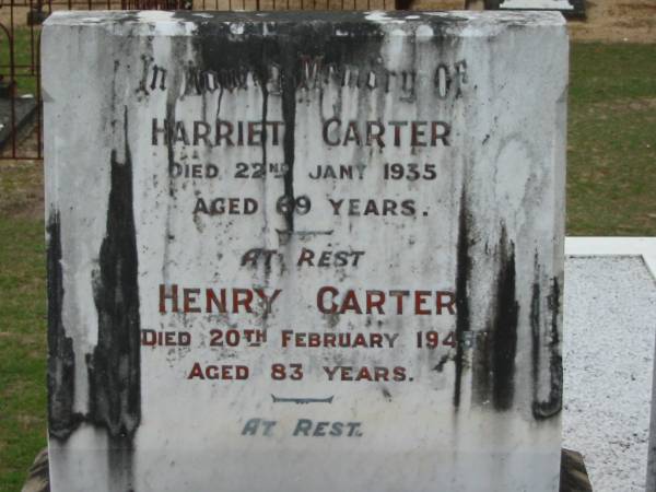 Harriet CARTER died 22 Jan 1935 aged 69 years;  | Henry CARTER died 20 Feb 1945 aged 83 years;  | Chambers Flat Cemetery, Beaudesert  | 