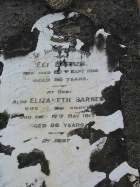 Eli BARNES died 30 Sept 1916 aged 86 years;  | wife Elizabeth BARNES died 17 May 1917 aged 88 years;  | Chambers Flat Cemetery, Beaudesert  | 