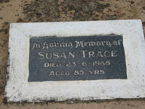 Susan TRACE died 23 June 1988 aged 85 years;  | Chambers Flat Cemetery, Beaudesert  | 