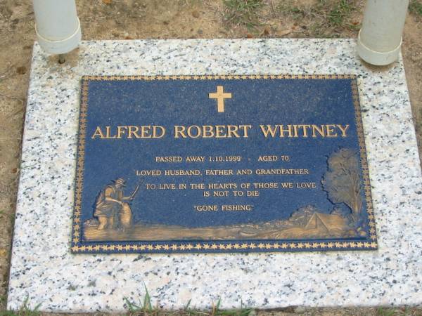 Alfred Robert WHITNEY died 1 Oct 1999 aged 70 years, husband father grandfather;  | Chambers Flat Cemetery, Beaudesert  | 