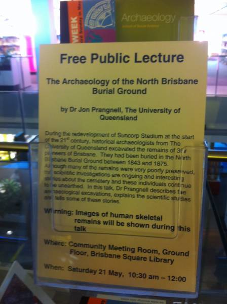 The archaeology of the North Brisbane Burial ground by Jon Prangnell, The University of Queensland.  |   | 