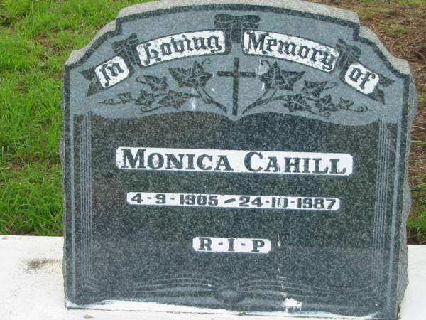 Monica CAHILL,  | 4-9-1905 - 24-10-1987;  | Sacred Heart Catholic Church, Christmas Creek, Beaudesert Shire  |   | 