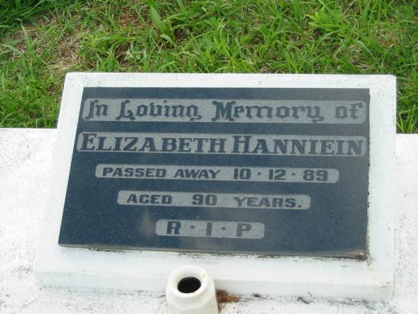 Elizabeth HANNIEIN,  | died 10-12-89 aged 90 years;  | Sacred Heart Catholic Church, Christmas Creek, Beaudesert Shire  | 
