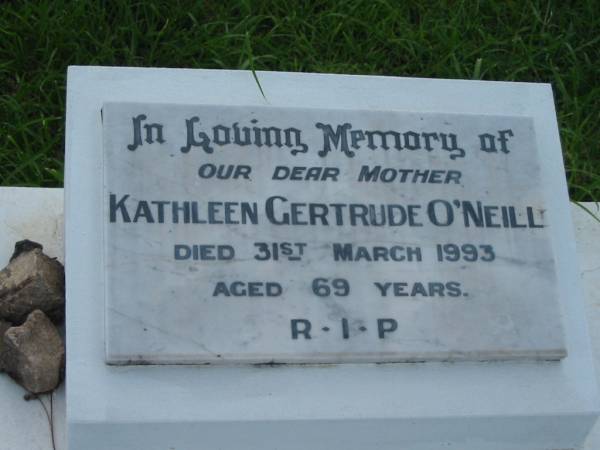 Kathleen Gertrude O'NEILL, mother,  | died 31 March 1993 aged 69 years;  | Sacred Heart Catholic Church, Christmas Creek, Beaudesert Shire  | 