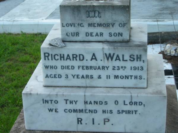 Richard A. WALSH, son,  | died 23 Feb 1913 aged 3 years 11 months;  | Sacred Heart Catholic Church, Christmas Creek, Beaudesert Shire  | 