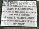
John MANDELKOW, husband father,
died 12 Aug 1961 aged 65 years;
Annie B. MANDELKOW, mother,
died 2 Sept 1965 aged 73 years;
Coleyville Cemetery, Boonah Shire
