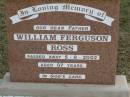 William Ferguson ROSS, father, died 5-8-2002 aged 87 years; Coleyville Cemetery, Boonah Shire 