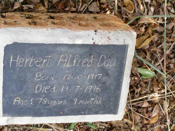 Herbert Alfred DAU,  | born 17-10-1917 died 19-7-1996  | aged 78 years 9 months;  | Coleyville Cemetery, Boonah Shire  | 