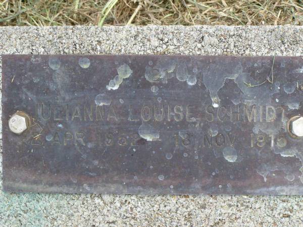 Julianna Louise SCHMIDT,  | 2 Apr 1852 - 18 Nov 1915;  | Coleyville Cemetery, Boonah Shire  | 