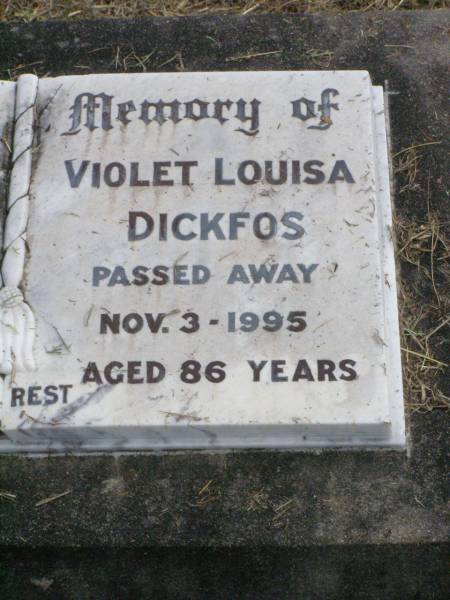 Colin George DICKFOS,  | died 2 March 1977 aged 62 years;  | Violet Louisa DICKFOS,  | died 3 Nov 1995 aged 86 years;  | Coleyville Cemetery, Boonah Shire  | 