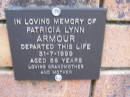 Patricia Lynn ARMOUR, died 31-7-1999 aged 58 years, mother grandmother; Coochiemudlo Island Pine Ridge Chapel collumbarium, Redland Shire 