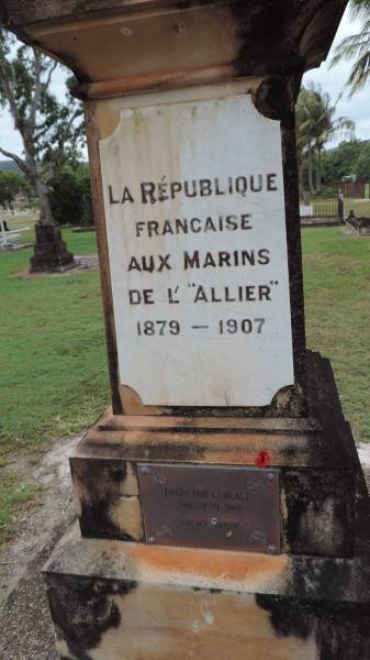 La Republique Francaise aux Marins De L/Allier  | 1879-1907  |   | From FNS La Place  | 29 Aprril 1993  | En Souvenir  |   | This column was erected by the French Govt in memory of French nationals who fell victim to yellow fever ??? In those days victims ???  |   | were washed onto shore ??  | French sailors and interred here.  |   | 1er Avril 1989  | Patrouilleur  |  La Glorieuse   | Mar ne Nationale  | Alliance Francaise  |   | French sailors  | Died 1879  | Ages unknown  |   | Four unknown French sailors were  | re-interred here in 1907. They and 76  | fellow passengers and crew of the naval  | ship Allier, died at sea early in 1879. They  | were on a voyage from France to New  | Caledonia when yellow fever soon  | after a refuelling stop in Java.  | The Allier diverted to Cooktown for  | medical assistance. A rudimentary  | quarantine station was established on the  | north shore of the Endeavour River.  | After a stay of nearly two months the  | survivors set sail for New Caledonia.  |   | Four bodies were washed ashore  | following a 1907 cyclone. They were  | identified as victims who had died soon  | after the Allier had arrived off Cooktown.  |   | Cooktown Cemetery  |   | 