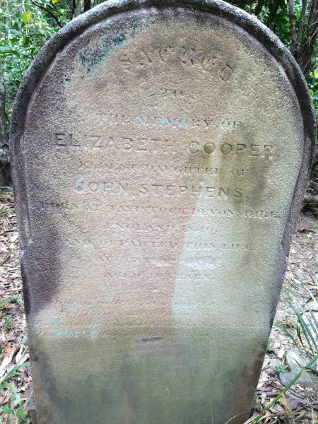 Elizabeth COOPER (nee STEPHENS)  | d:16 Aug 1874, aged 26  |   | eldest daughter of John STEPHENS  |   | Elizabeth Cooper, Thomas Graham and Mrs Siebold drowned off St Patrick's Point on 16 Aug 1874. Only Elizabeth's grave is marked.  | The cutter Platypus with eleven people abord, capsized during a reef trip. The deaths sparked a heated debate in the newspapers. There were accusations of cowardice against some of those on-board who allegedly failed to try to rescuing the deceased.  | Mystery surrounds the choice of this site for a grave. Was it an isolated section of the cemetery or were others buried nearby? Was this actually the main part of the cemetery in those early years of Cooktown?  |   | Cooktown Cemetery  |   | 