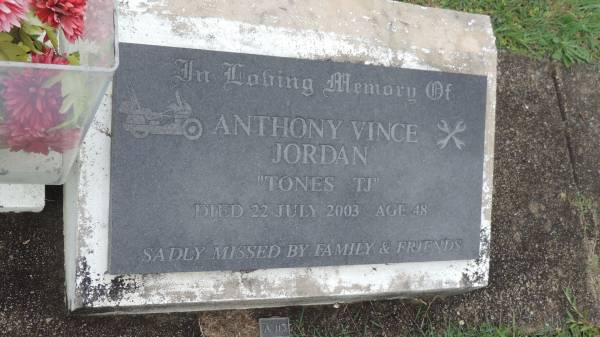 Anthony Vince JORDAN (Tones TJ)  | d: 22 Jul 2003 aged 48  |   | Cooloola Coast Cemetery  |   | 