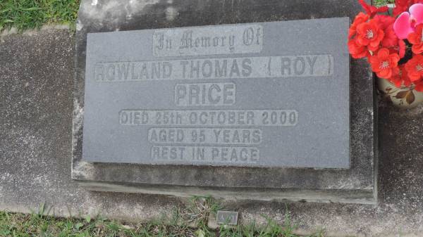 Rowland Thomas (Roy) PRICE  | d: 15 Oct 2000 aged 95  |   | Cooloola Coast Cemetery  |   | 