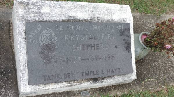 Krystal Piri SHEPHERD  | b: 9 Jul 1977  | d: 2 Nov 1996  | Tank, Bev, Temple, Hayze  |   | Cooloola Coast Cemetery  |   | 