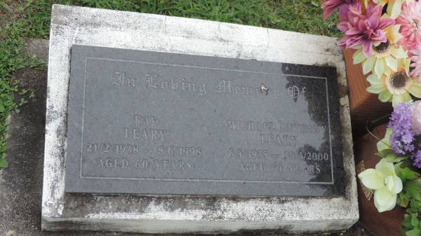 Kay LEARY  | b: 21 Feb 1938  | d: 8 Jun 1998 aged 60  |   | Michael Anthony LEARY  | b: 6 Apr 1935  | d: 30 Mar 2000 aged 64  |   | Cooloola Coast Cemetery  |   | 