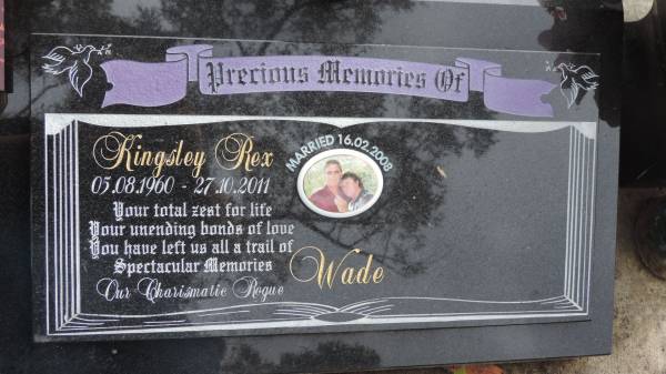 Kingsley Rex WADE  | b: 5 Aug 1960  | d: 27 Oct 2011  | (married 16 Feb 2008)  |   | Cooloola Coast Cemetery  |   | 