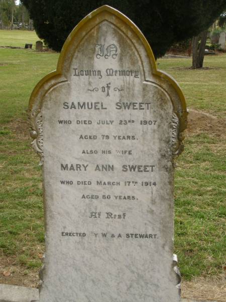 Samuel SWEET,  | died 23 July 1907 aged 79 years;  | Mary Ann SWEET,  | wife,  | died 17 March 1914 aged 80 years;  | Coulson General Cemetery, Scenic Rim Region  | 