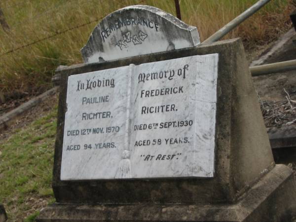 Pauline RICHTER,  | died 12 Nov 1970 aged 94 years;  | Frederick RICHTER,  | died 6 SEpt 1930 aged 58 years;  | Coulson General Cemetery, Scenic Rim Region  | 