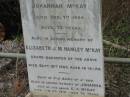 
George MCKAY,
husband of Johannah MCKAY,
died 7 Dec 1904 aged 73 years;
Elizabeth J.M. Hamley MCKAY,
grand-daughter,
died 18 Sept 1905 aged 14 years;
Johanna,
wife of Geo MCKAY,
died 30 Jan 1910 aged 76 years;
Coulson General Cemetery, Scenic Rim Region
