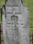 
Jane YOUNG,
wife of Edward YOUNG,
died 13 Oct 1903 aged 58 years;
Coulson General Cemetery, Scenic Rim Region
