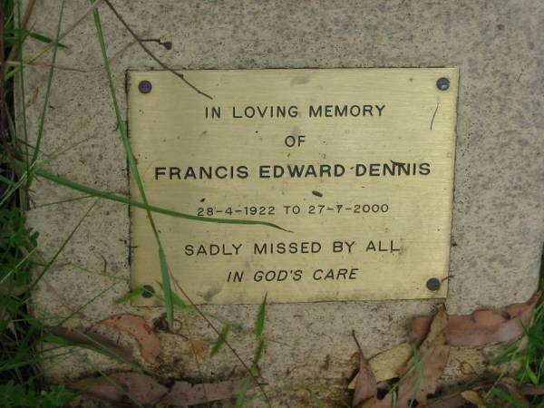 Francis Edward DENNIS,  | 28-4-1922 - 27-7-2000;  | Dennis Family Cemetery, Daisy Hill, Logan City  | 