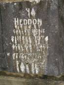 
Elizabeth Ann HEDDON
d: 9 Sep 1932 aged 84

Richard HEDDON
d: 21 Feb 1934 aged 84

Diddillibah Cemetery, Maroochy Shire


