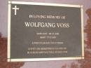 
Wolfgang VOSS
b: 14 Aug 1925
d: 8 Feb 2005 aged 79

Diddillibah Cemetery, Maroochy Shire

