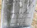 
Augusta A.P. LAU,
died 1 Feb 1943 aged 72 years;
Douglas Lutheran cemetery, Crows Nest Shire
