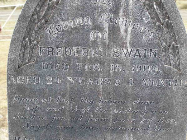 Frederic SWAIN,  | died 19 Feb 1900 aged 24 years 4 months;  | Douglas Lutheran cemetery, Crows Nest Shire  | 