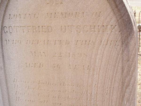 Gottfried UTSCHINK,  | died 22 May 1898 aged 56 years;  | Douglas Lutheran cemetery, Crows Nest Shire  | 